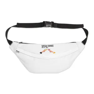 Let's Toast to Not Giving a F**KLarge Fanny Pack
